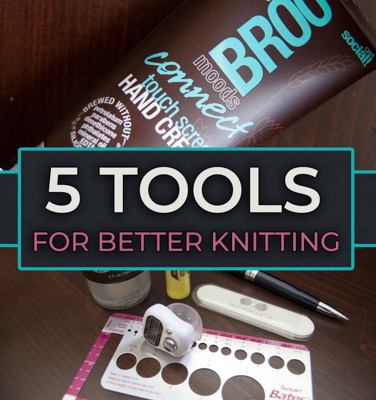five tools for better knitting