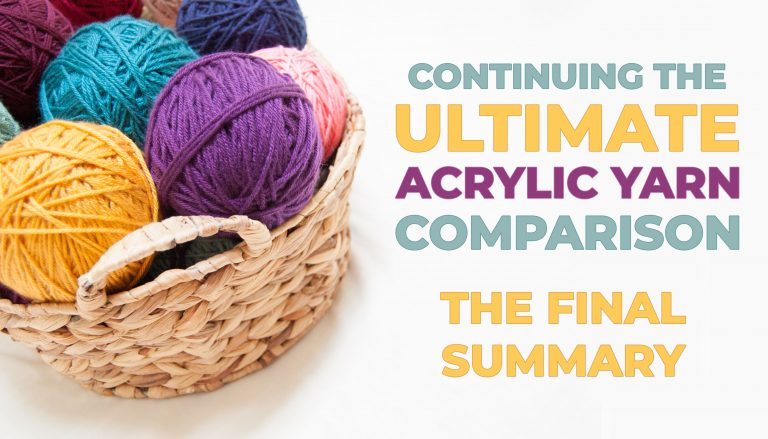final installment of the ultimate acrylic yarn comparison